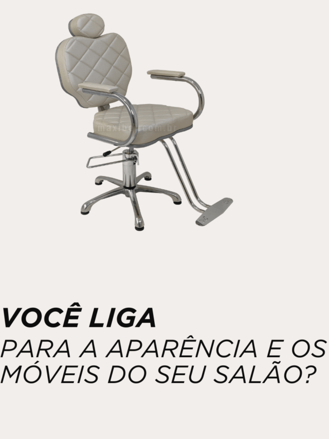 Você liga para aparência e os móveis de seu salão?